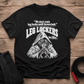 Leg Lockers Be Like T-Shirt