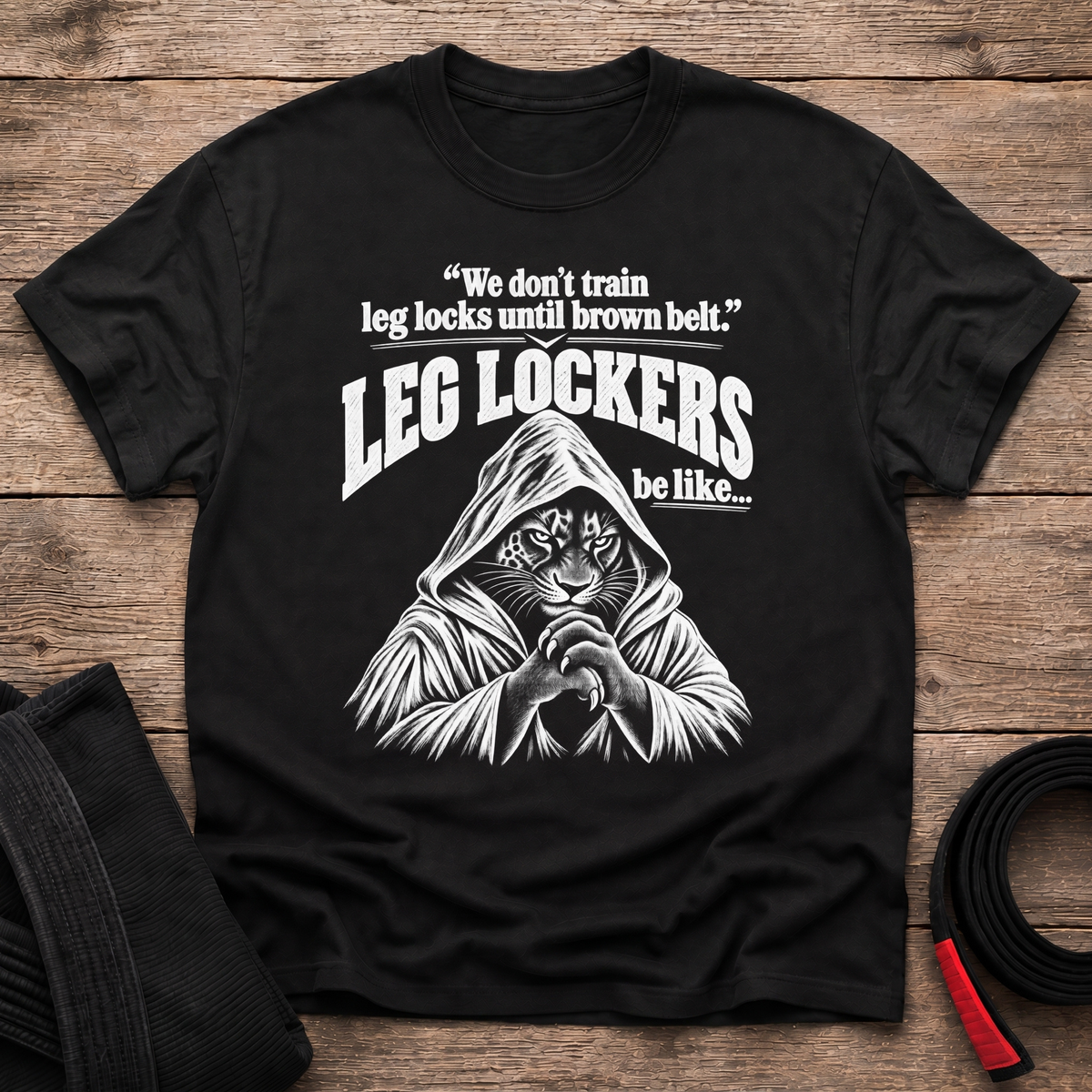 Leg Lockers Be Like T-Shirt