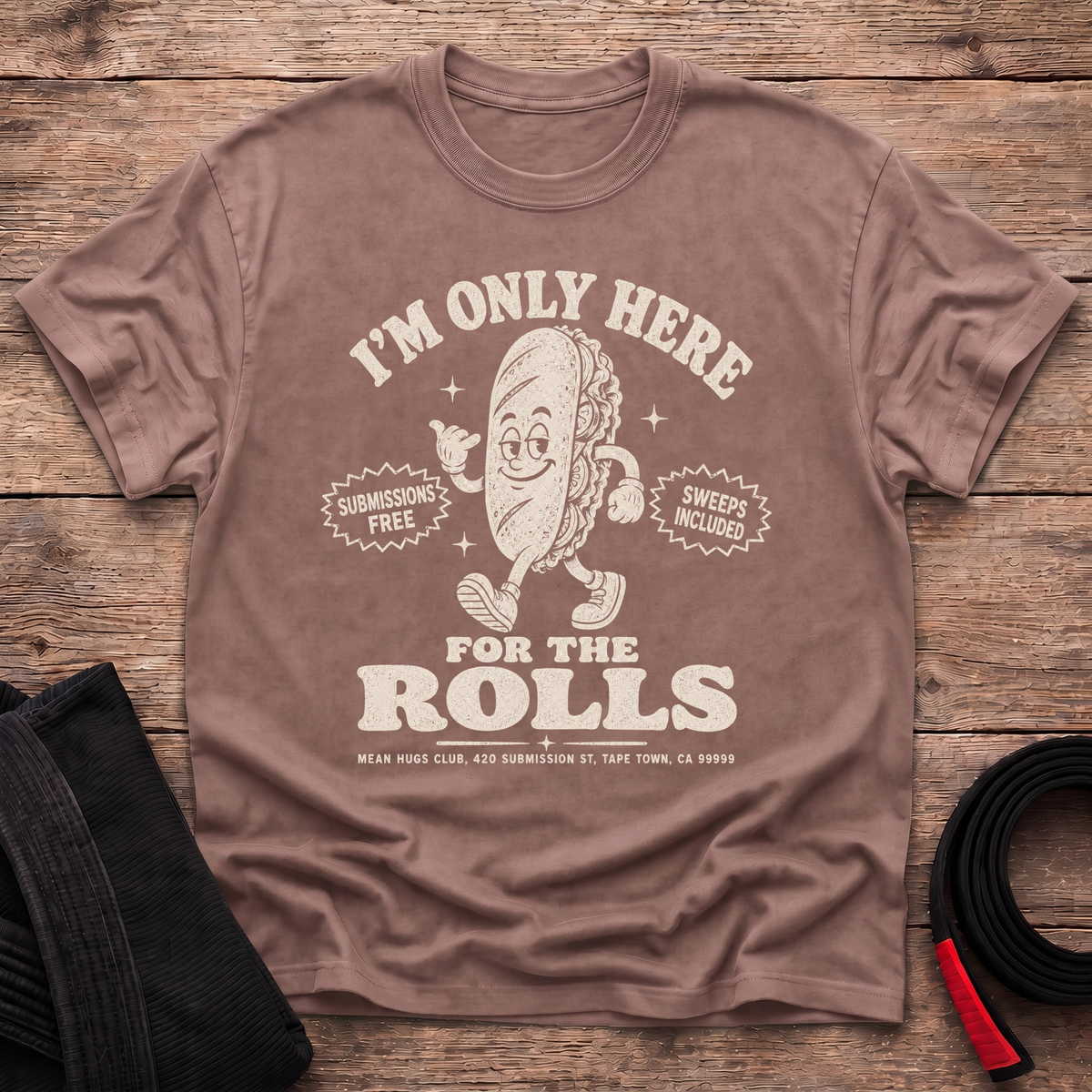 Only Here For The Rolls T-Shirt