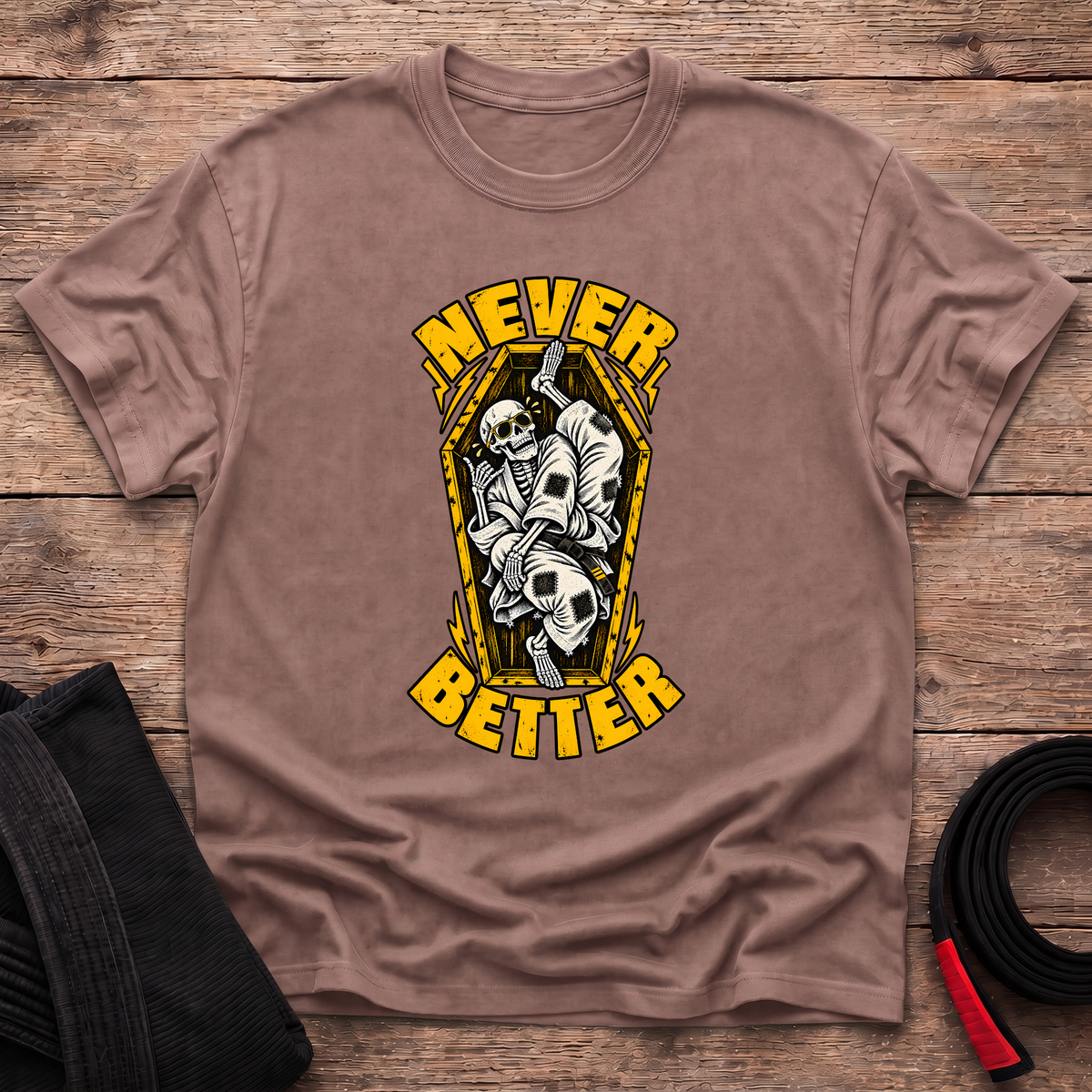 Never Better T-Shirt