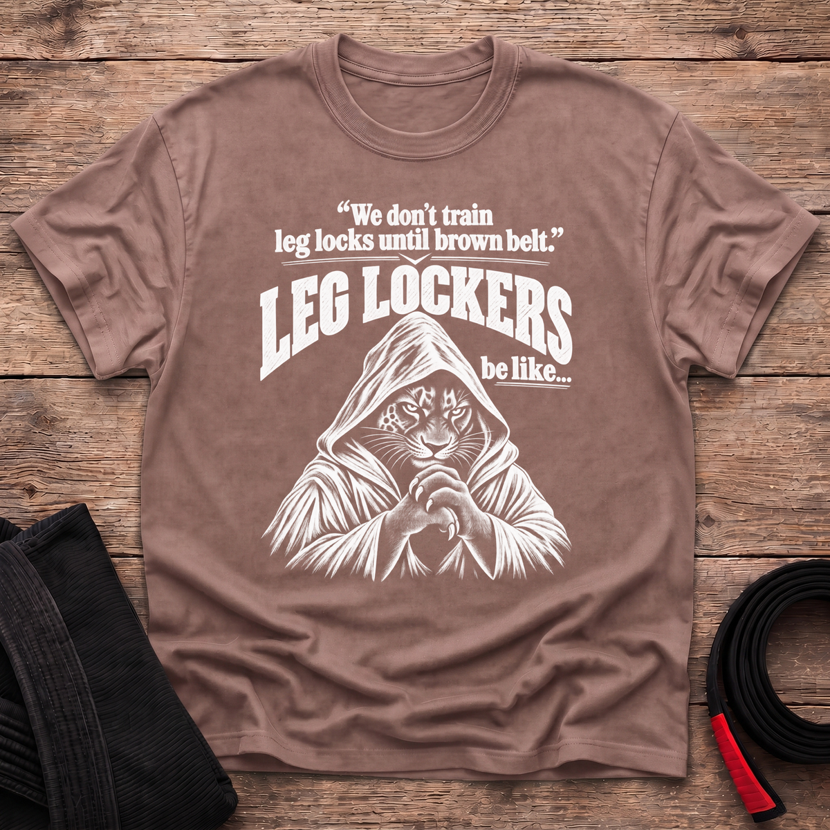 Leg Lockers Be Like T-Shirt