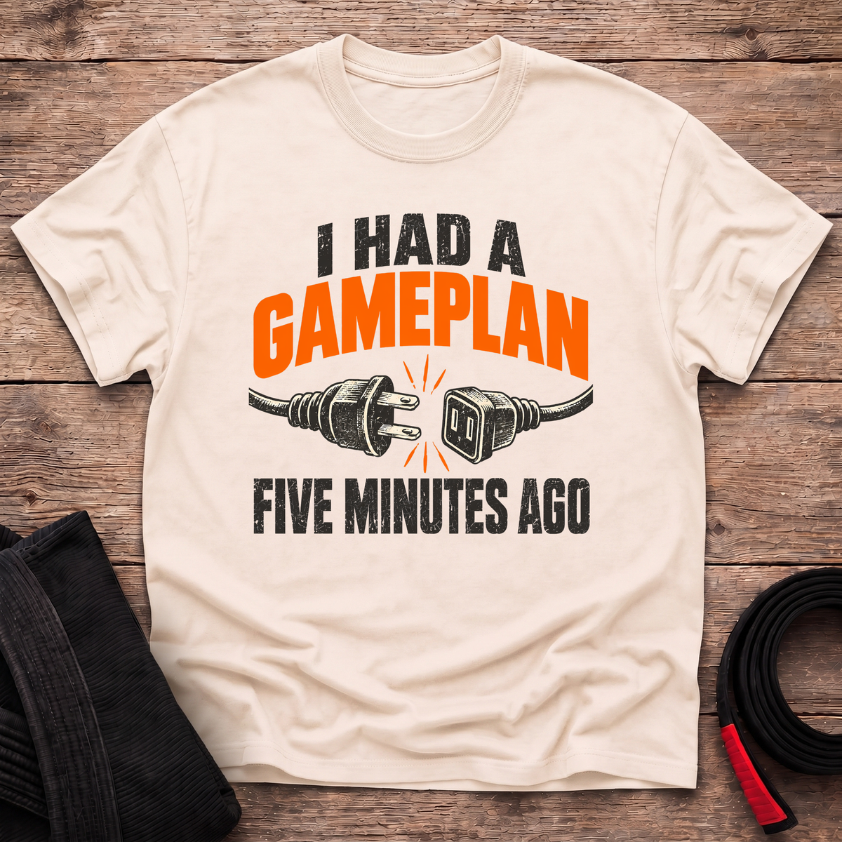 I Had A Game Plan T-Shirt
