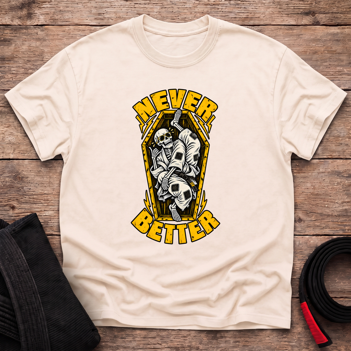 Never Better T-Shirt