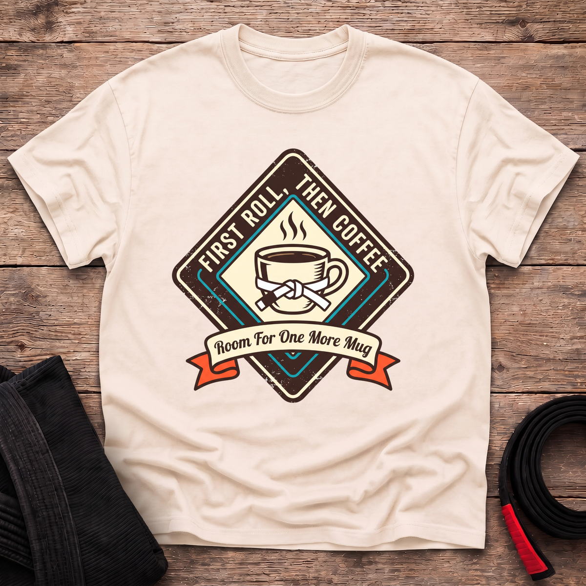 First Roll Then Coffee T-Shirt