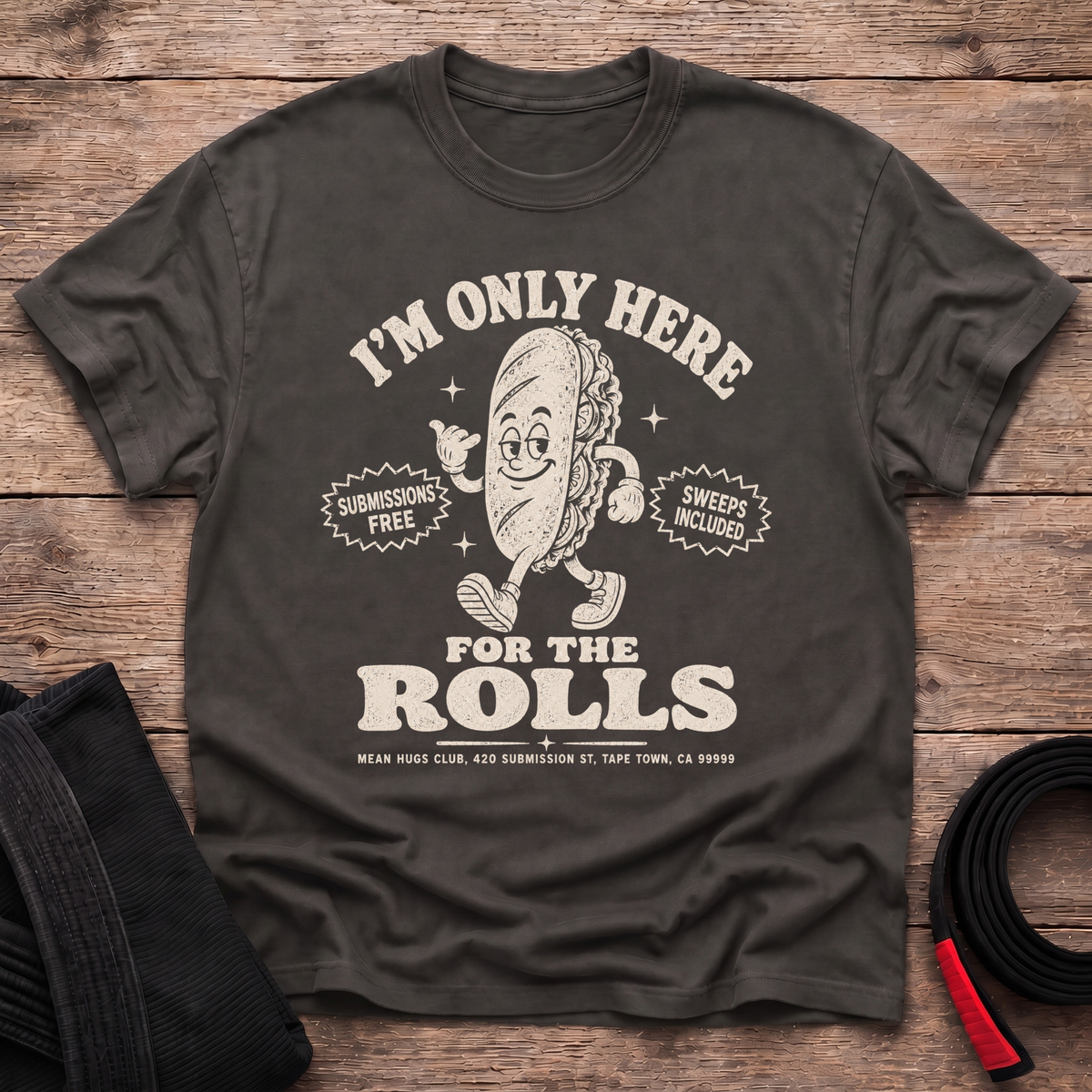 Only Here For The Rolls T-Shirt