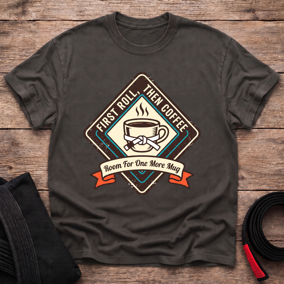 First Roll Then Coffee T-Shirt