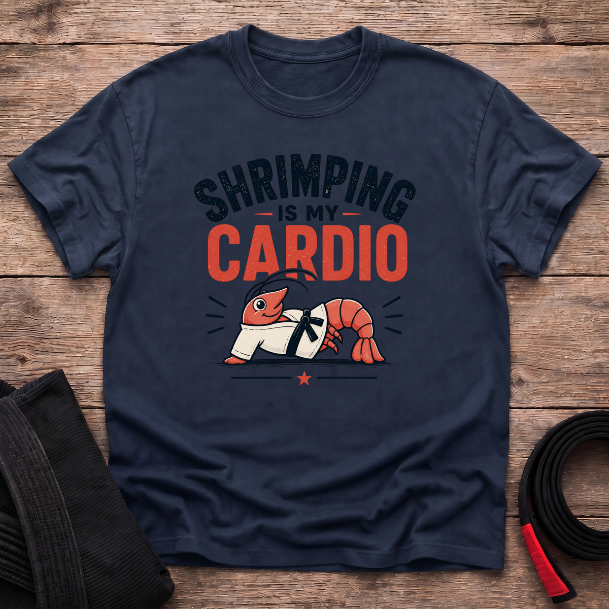 Shrimping is my Cardio T-Shirt