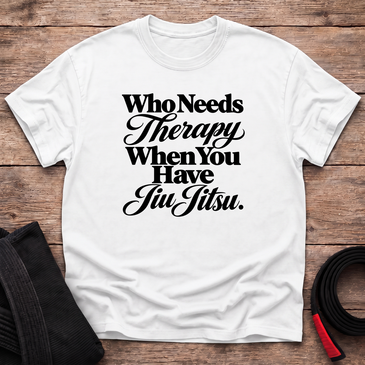 Who Needs Therapy T-Shirt